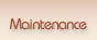 Maintenance